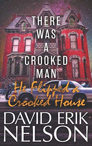 9781980432722: There Was a Crooked Man, He Flipped a Crooked House