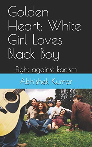 Beispielbild fr Golden Heart: White Girl Loves Black Boy: Fight against Racism (Golden Books) zum Verkauf von Lucky's Textbooks
