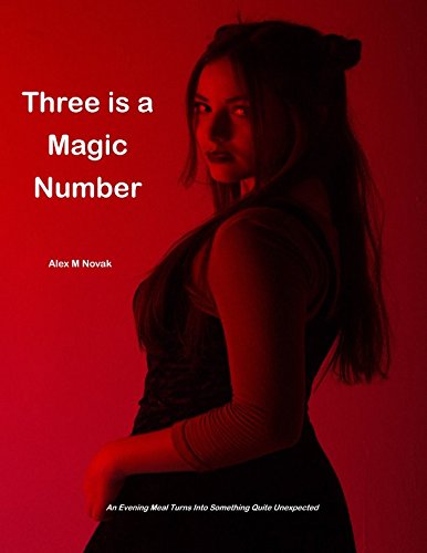 Beispielbild fr Three is the Magic Number: An Evening Meal Turns into Something Unexpected zum Verkauf von Revaluation Books