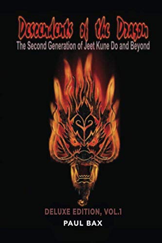 9781980439639: Descendants of the Dragon: The Second Generation of Jeet Kune Do and Beyond: 1