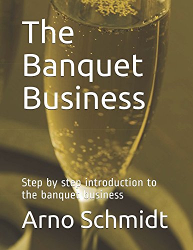 9781980447696: The Banquet Business: Step by step introduction to the banquet business