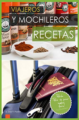 Imagen de archivo de Recetas para Viajeros & Mochileros: ?Adelgazar Comiendo? (Spanish Edition) a la venta por Lucky's Textbooks