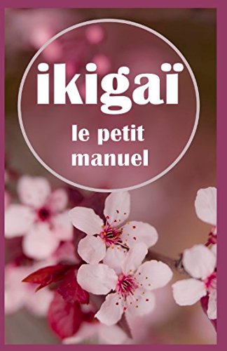 Ikigaï, le petit manuel: Trouver son Ikigaï - Faré