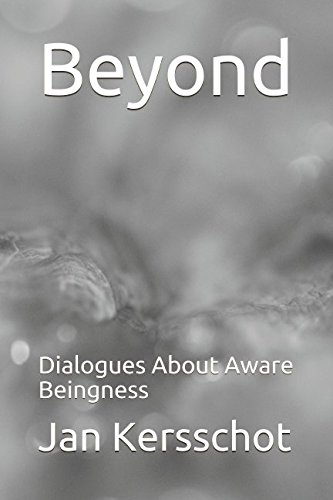 Beispielbild fr Beyond: Dialogues About Aware Beingness zum Verkauf von WorldofBooks