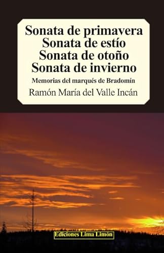 Beispielbild fr Sonata de primavera,Sonata de esto, Sonata de otoo, Sonata de invierno: Memorias del marqus de Bradomn zum Verkauf von Revaluation Books