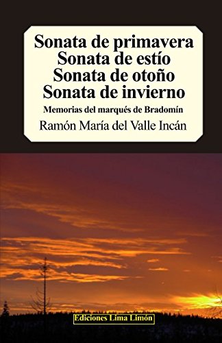 9781980472735: Sonata de primavera,Sonata de esto, Sonata de otoo, Sonata de invierno: Memorias del marqus de Bradomn