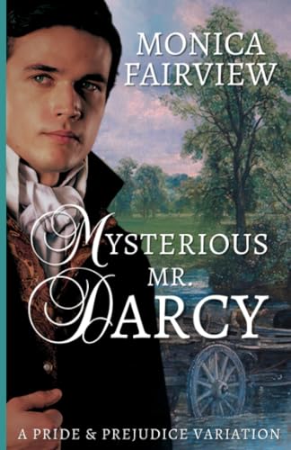 Beispielbild fr Mysterious Mr. Darcy: A Pride & Prejudice variation (Variations on Pride and Prejudice) zum Verkauf von ThriftBooks-Dallas