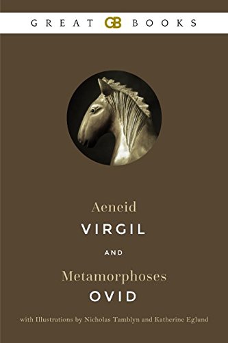 Beispielbild fr Aeneid by Virgil and Metamorphoses by Ovid with Illustrations by Nicholas Tamblyn and Katherine Eglund (Illustrated) zum Verkauf von Y-Not-Books