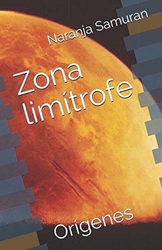 Imagen de archivo de Zona limtrofe: Orgenes a la venta por Revaluation Books