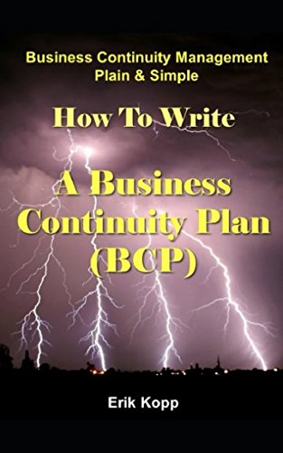 Imagen de archivo de Business Continuity Management Plain & Simple: How To Write A Business Continuity Plan (BCP) a la venta por ThriftBooks-Dallas