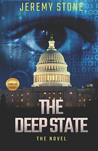 Beispielbild fr The Deep State: The Novel zum Verkauf von ThriftBooks-Atlanta