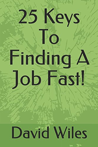 Beispielbild fr 25 Keys To Finding A Job Fast! zum Verkauf von Revaluation Books