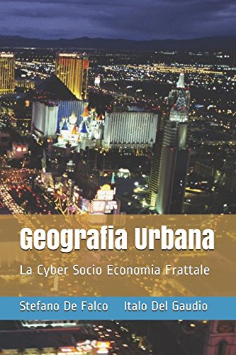 Stock image for Geografia Urbana: La Cyber Socio Economia Frattale for sale by Revaluation Books