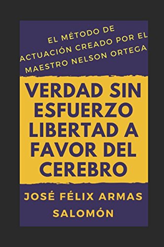Beispielbild fr Verdad Sin Esfuerzo: Libertad a favor del cerebro zum Verkauf von Revaluation Books