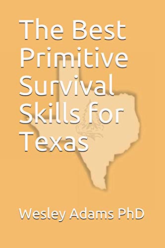 Stock image for The Best Primitive Survival Skills for Texas for sale by HPB-Diamond