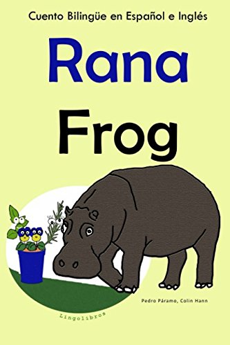 Stock image for Cuento Bilinguee en Ingls y Espaol: Rana Frog: Coleccin Aprender Ingls. (Aprender Ingls para Nios) for sale by Revaluation Books