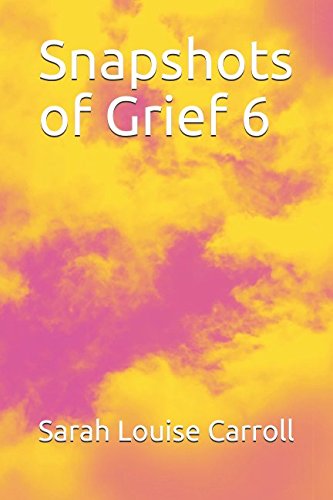 Stock image for Snapshots of Grief 6 for sale by Revaluation Books