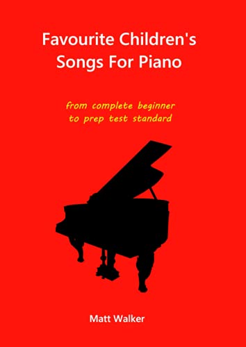 Stock image for Favourite Children's Songs for piano: from complete beginner to prep test standard for sale by WorldofBooks