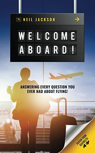 Imagen de archivo de Welcome Aboard!: Cabin Crew Secrets: Answering every question you ever had about flying! a la venta por WorldofBooks