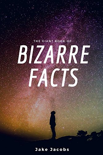 Stock image for The Giant Book Of Bizarre Facts (The Big Book Of Facts) for sale by HPB-Emerald
