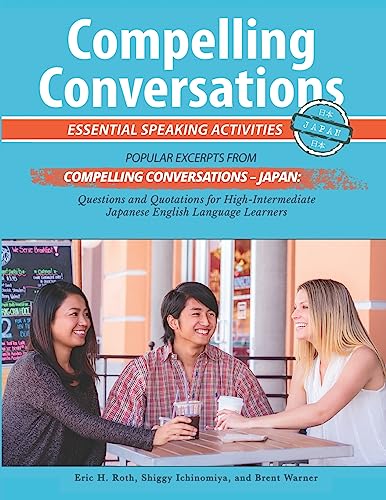 Stock image for Compelling Conversations - Japan: Essential Speaking Activities for Japanese English Language Learners for sale by SecondSale