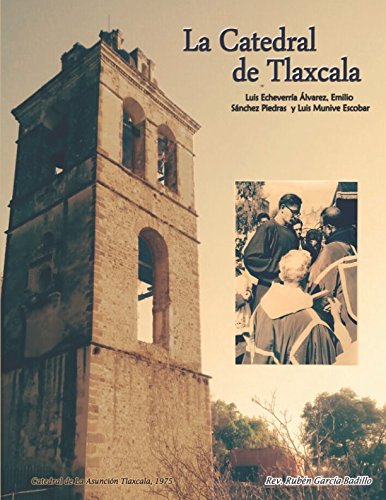 Stock image for La Catedral de Tlaxcala: Ex Convento de San Francisco for sale by Revaluation Books