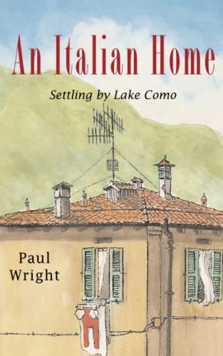 Beispielbild fr An Italian Home:: Settling by Lake Como: 1 (The Italian Trilogy +1) zum Verkauf von WorldofBooks
