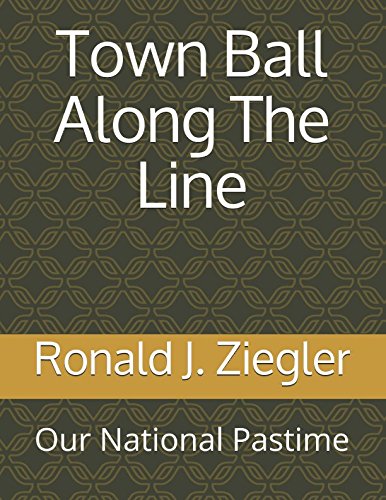 Imagen de archivo de Town Ball Along The Line: Our National Pastime a la venta por Revaluation Books