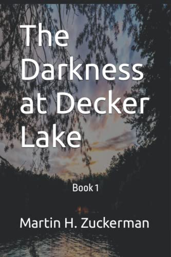 Stock image for The Darkness at Decker Lake for sale by Better World Books