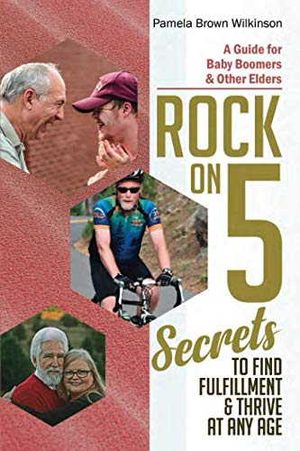 Beispielbild fr ROCK ON: 5 Secrets to Find Fulfillment & Thrive at Any Age zum Verkauf von Revaluation Books
