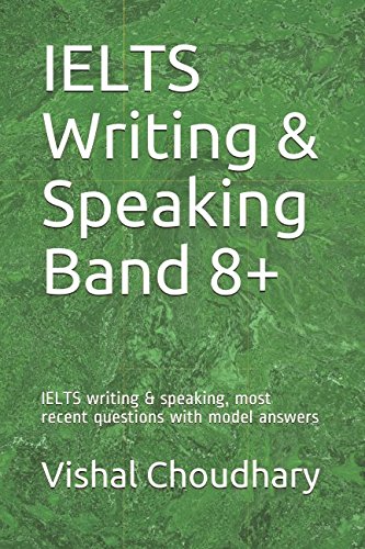 Beispielbild fr IELTS Writing & Speaking Band 8+: IELTS writing & speaking, most recent questions with model answers zum Verkauf von Revaluation Books