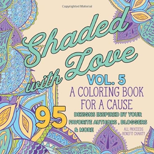 Stock image for Shaded with Love Volume 5: Coloring Book for a Cause for sale by Revaluation Books