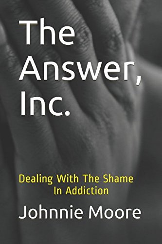 Stock image for The Answer, Inc.: Dealing With The Shame for sale by Revaluation Books