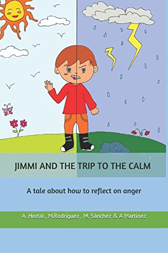 Imagen de archivo de JIMMI AND THE TRIP TO THE CALM: A tale about how to reflect on anger a la venta por Revaluation Books