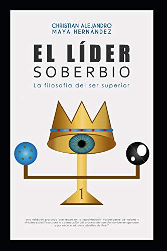 Imagen de archivo de EL LIDER SOBERBIO: LA FILOSOFIA DEL SER SUPERIOR (Spanish Edition) a la venta por Lucky's Textbooks