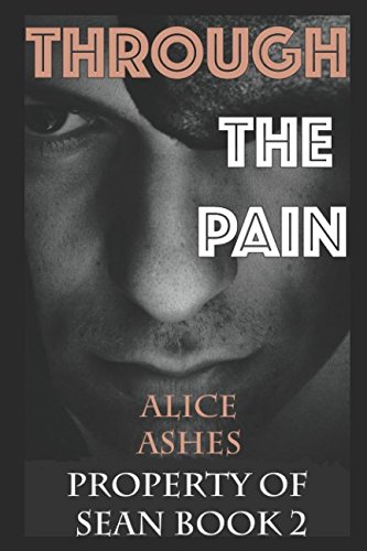 Stock image for Through the Pain (Property of Sean Book 2) for sale by Revaluation Books