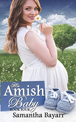 Stock image for His Amish Baby: Amish Hearts (Amish Christian Romance) for sale by SecondSale