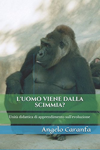 Stock image for L'uomo viene dalla scimmia?: Unit didattica di apprendimento sull'evoluzione for sale by Revaluation Books
