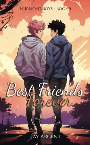 Stock image for Best Friends Forever: Gay Teen Romance (Fairmont Boys) for sale by SecondSale