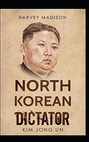 Stock image for North Korean Dictator: Kim Jong Un for sale by Revaluation Books