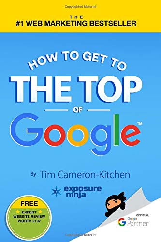 Stock image for How To Get To The Top Of Google: The Plain English Guide To SEO for sale by SecondSale