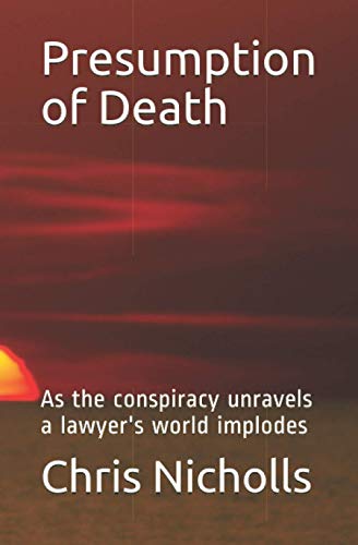 Beispielbild fr Presumption of Death: As the conspiracy unravels a lawyer's world implodes (Dave Willets Mysteries) zum Verkauf von Revaluation Books