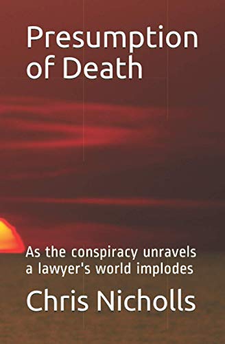 Stock image for Presumption of Death: As the conspiracy unravels a lawyer's world implodes (Dave Willets Mysteries) for sale by Revaluation Books