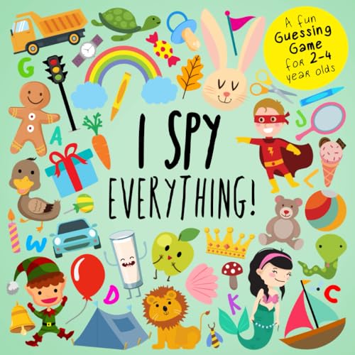 Beispielbild fr I Spy - Everything!: A Fun Guessing Game for 2-4 Year Olds (I Spy Book Collection for Kids) zum Verkauf von Ergodebooks