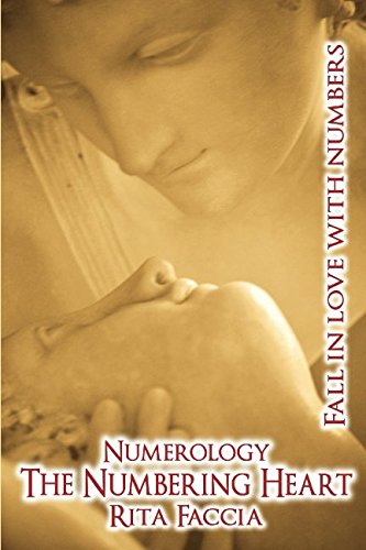 Imagen de archivo de Numerology The Numbering Heart: Fall in love with Numbers (Rita Faccia) a la venta por Revaluation Books