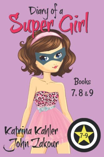 Beispielbild fr Diary of a SUPER GIRL - Books 7 - 9 : Books for Girls 9 - 12 zum Verkauf von Better World Books