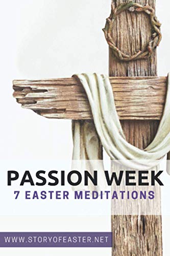 Imagen de archivo de Passion Week: 7 Easter Meditations a la venta por ThriftBooks-Dallas
