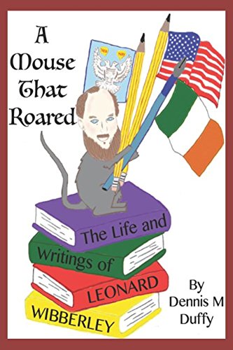 Beispielbild fr A Mouse That Roared: The Life and Writings of Leonard Wibberley zum Verkauf von THE SAINT BOOKSTORE