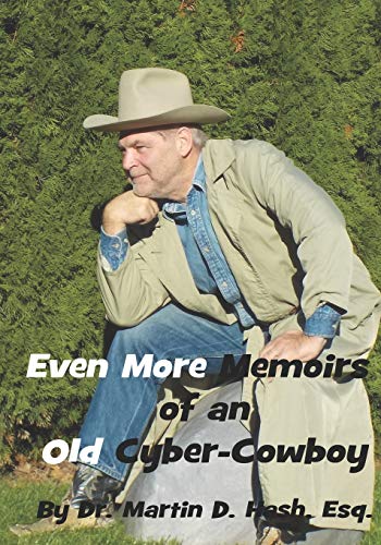 Stock image for Even More Memoirs of an Old Cyber-Cowboy for sale by Lucky's Textbooks