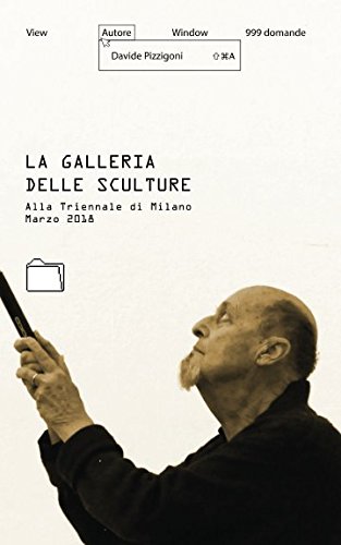 Imagen de archivo de La galleria delle sculture: Alla Triennale di Milano (Racconti d'abitare) a la venta por WYEMART LIMITED